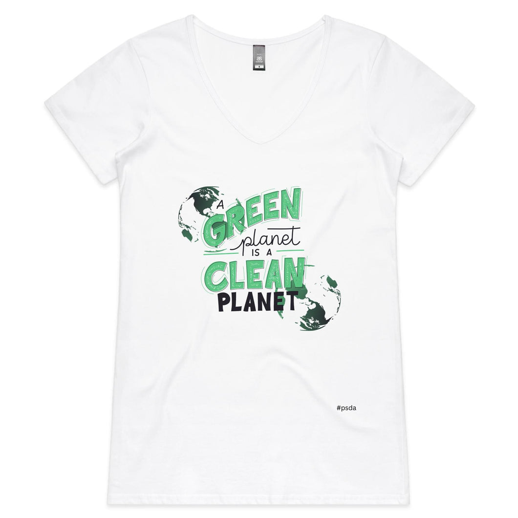 A Green Planet Is A Clean Planet - Womens V-Neck T-Shirt