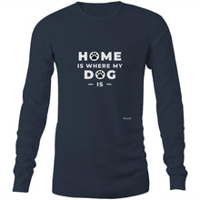 Load image into Gallery viewer, Home Is Where My Dog Is - Mens Long Sleeve T-Shirt
