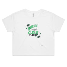 Load image into Gallery viewer, A Green Planet Is A Clean Planet - Women&#39;s Crop Tee
