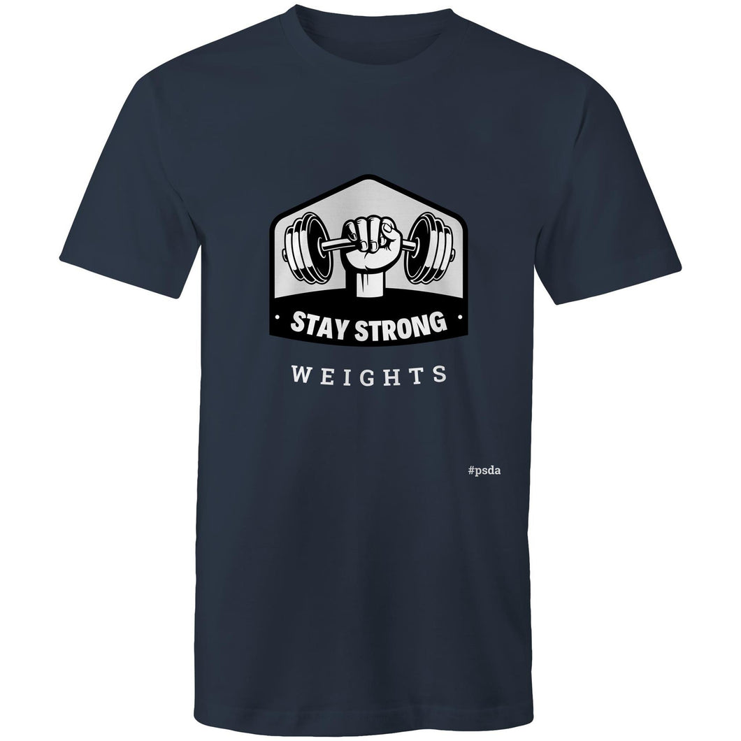 Stay Strong. Weights. - Mens T-Shirt