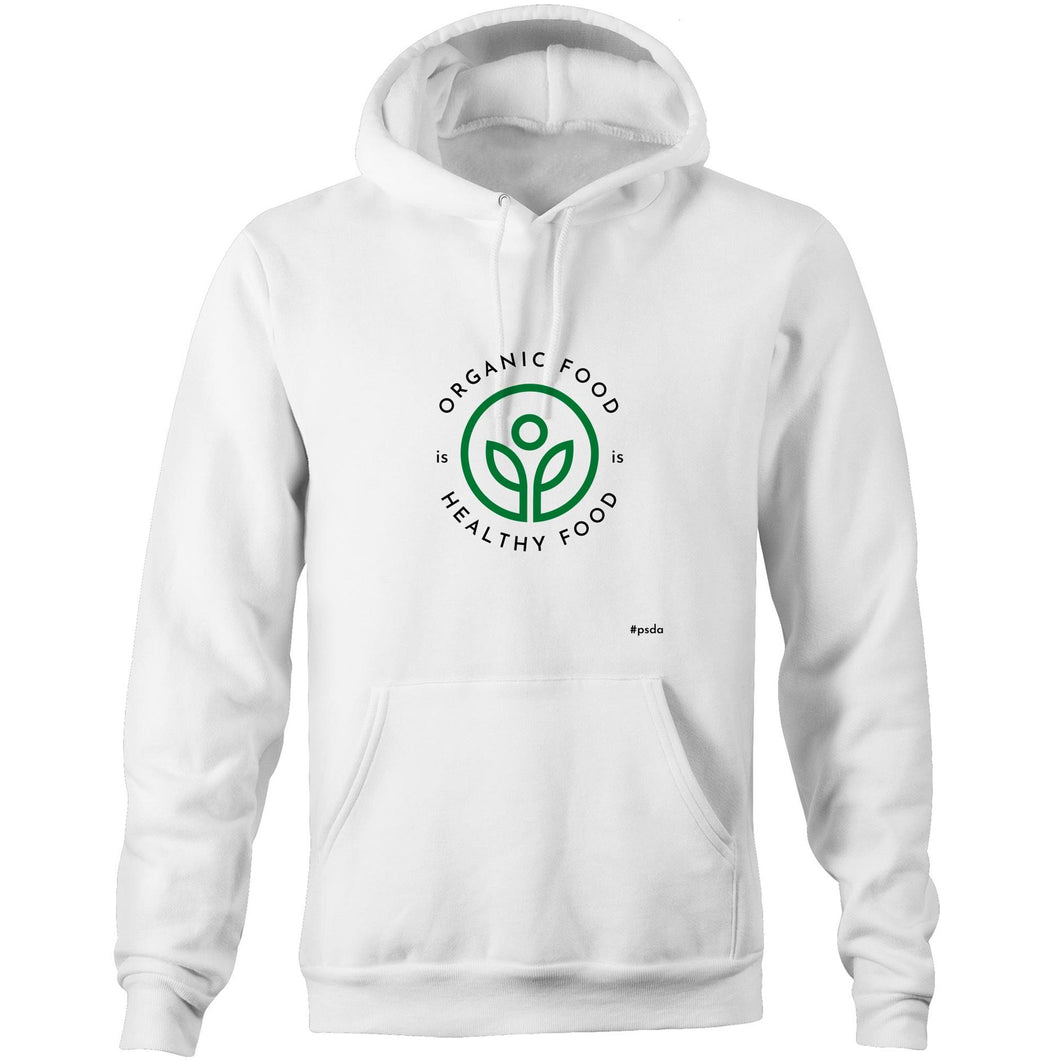 Organic Food Is Healthy Food - Pocket Hoodie Sweatshirt