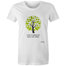 Load image into Gallery viewer, Love To Breathe. Save The Trees. High Quality Regular - Female T-Shirt
