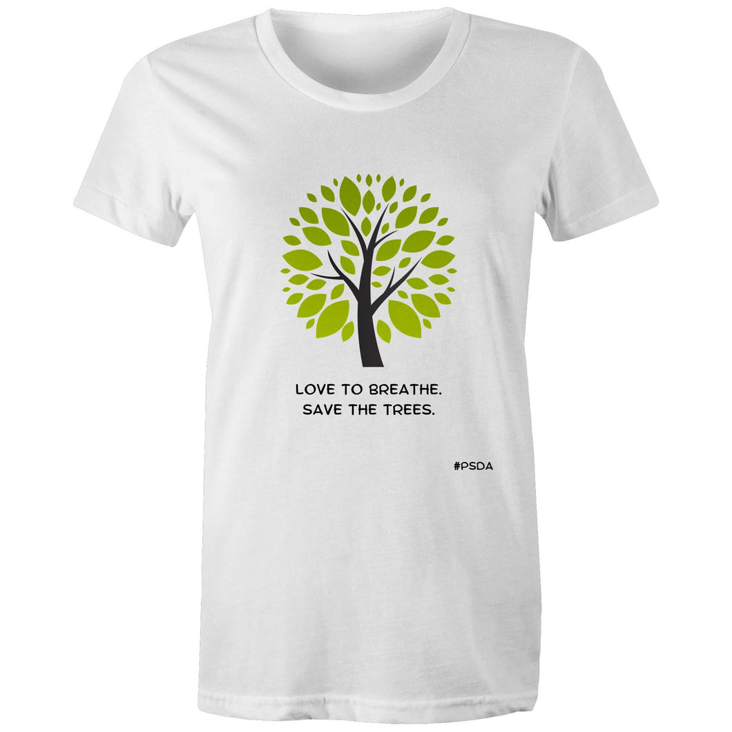 Love To Breathe. Save The Trees. High Quality Regular - Female T-Shirt