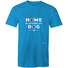 Load image into Gallery viewer, Home Is Where My Dog Is - Mens T-Shirt
