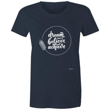 Load image into Gallery viewer, Dream Believe Achieve Female T-Shirt
