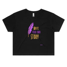 Load image into Gallery viewer, Write Your Own Story - Women&#39;s Crop Tee
