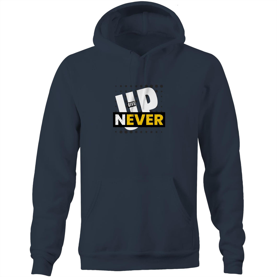 Never Give Up - Pocket Hoodie Sweatshirt
