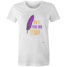Load image into Gallery viewer, Write Your Own Story - High Quality Regular - Female T-Shirt
