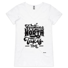 Load image into Gallery viewer, Anything Worth Having Takes Time Female Scoop Neck T-Shirt
