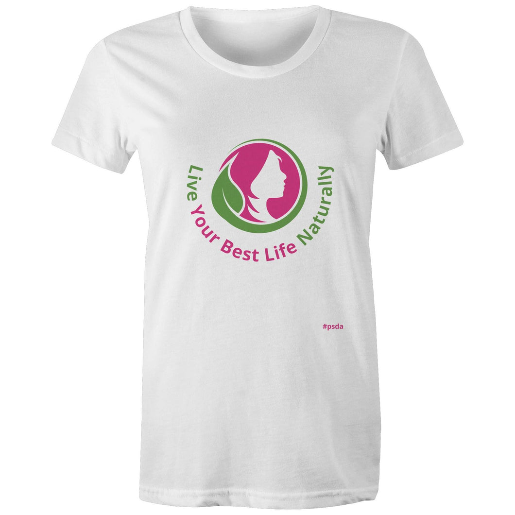 Live Your Best Life Naturally - High Quality Regular - Female T-Shirt