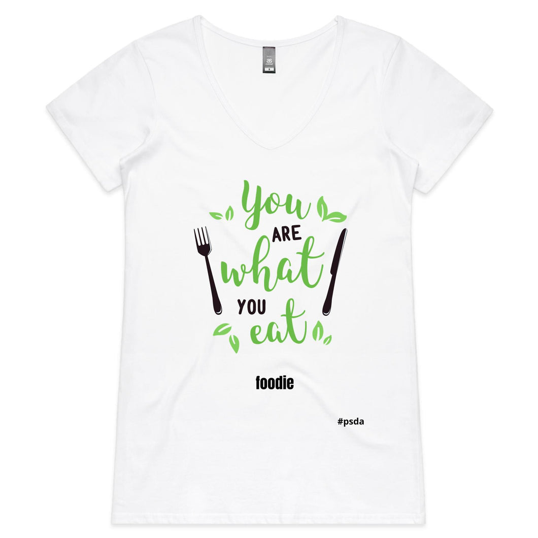 You Are What You Eat - Womens V-Neck T-Shirt